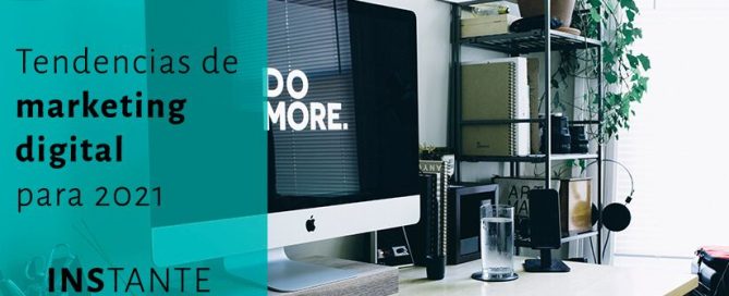 Principales tendencia en marketing digital y publicidad para 2021