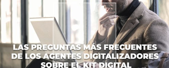 preguntas frecuentes kit digital agentes digitalizadores