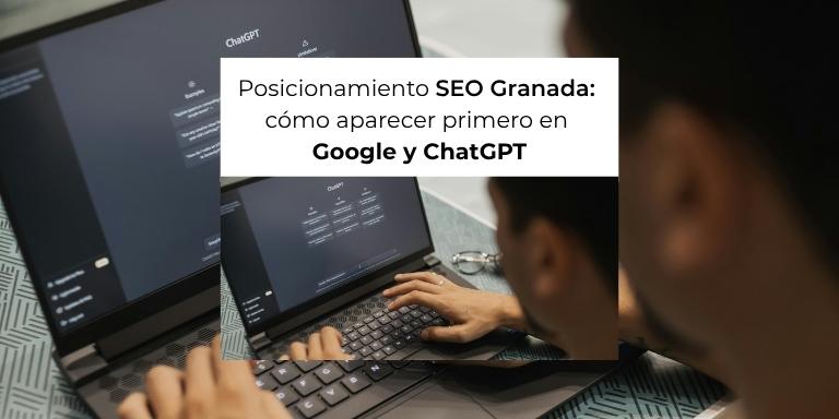 Servicio de posicionamiento SEO en Granada para empresas que quieren aparecer en Google y ChatGPT